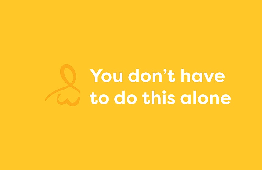 You don't have to do this alone