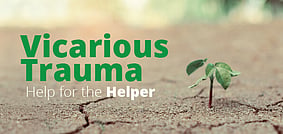 Vicarious Trauma: Help for the Helper - 29 JuneZOOM workshop