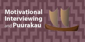 Motivational Interviewing and Puurakau - 11 + 18 MayZOOM workshop