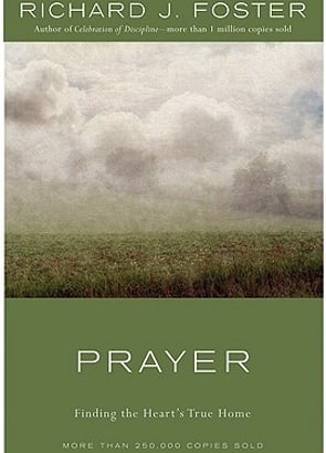 Prayer: Finding the Heart's True Home