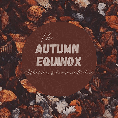 AUTUMN EQUINOX BLOG 