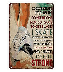 Skating Sign - PRICE $19.99- - - - - - - - - - - -ADD TO CART >