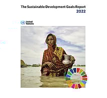 Read the Sustainable Development Goals Report 2022