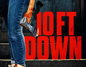 &lsquo;10FT DOWN&rsquo; &ndash; A Psychological Thriller About Captivity, Deception And Twisted Obsession
