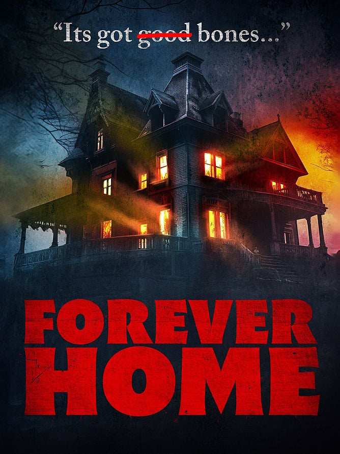 ‘FOREVER HOME’ – A Haunted House Comedy