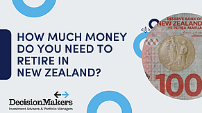 How Much Money Do You Need to Retire in NZ?