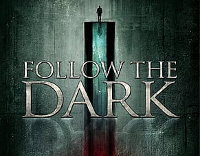 &lsquo;FOLLOW THE DARK&rsquo; &ndash; Teaser Trailer Drops To Coincide With Kickstarter Launch For Cerebral Horror Feature