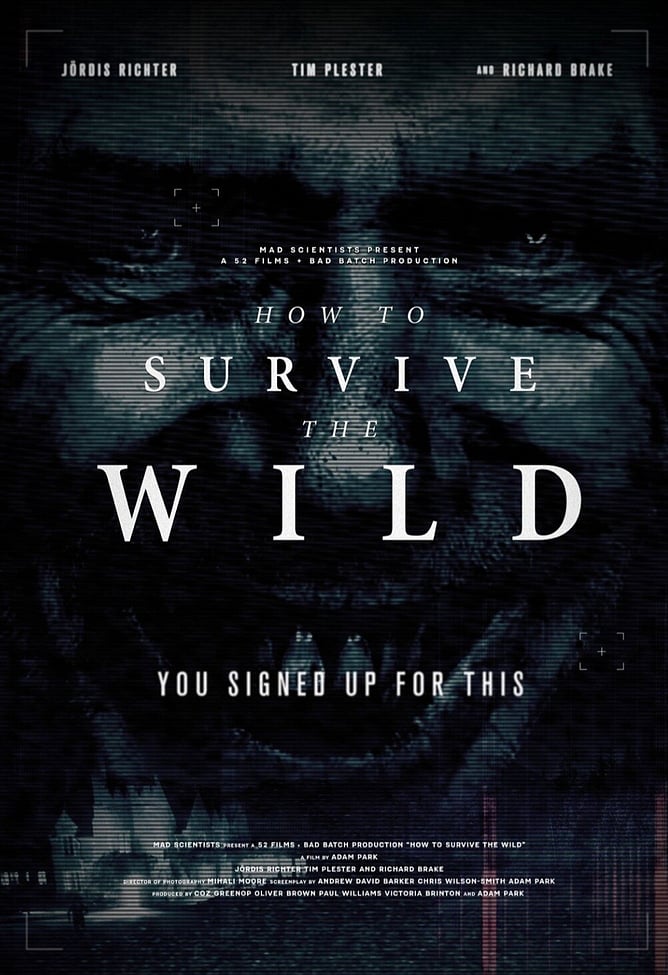 Poster for 'HOW TO SURVIVE THE WILD', a survival horror from Adam Park starring Richard Brake, Tim Plester and J&ouml;rdis Richter.