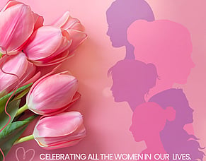 Celebrating the women in our lives