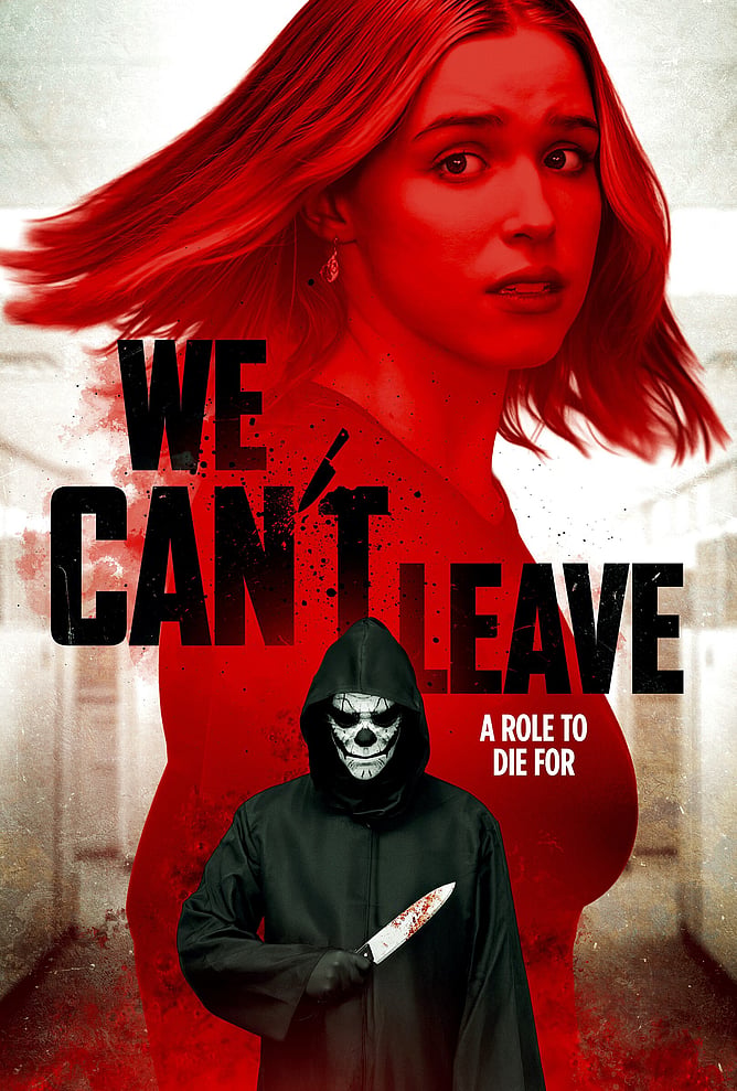 Poster for 'WE CAN'T LEAVE', an audition-set slasher from writerdirector Mike Lordi, released by Dark Star Pictures.