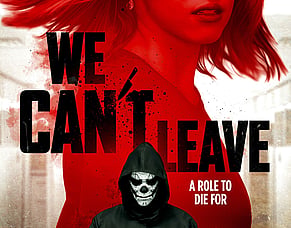 'WE CAN'T LEAVE' &ndash; Official Trailer For Audition-Set Slasher From Dark Star Pictures