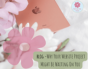 Why Your Website Project Might Be Waiting On You