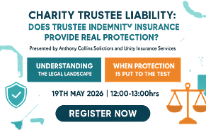 Last chance to sign up for this Webinar - Charity Trustee Liability: Does Trustee Indemnity Insurance Provide Real Protection?