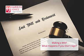 What happens to your estate if you never sign your will?