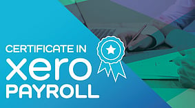 Certificate in Xero Payroll - 3 - 24 JulyZOOM workshop