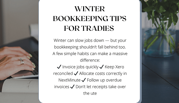 Winter Bookkeeping Tips for Tradies &amp; Service Businesses ❄️