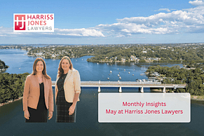 Monthly Insights at Harriss Jones Lawyers - May
