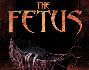 'THE FETUS' &ndash; Dark Comedy Horror Starring Lauren LaVera And Bill Moseley