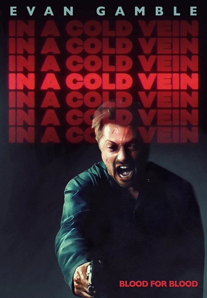 Poster for 'IN A COLD VEIN', a 2026 crime thriller written, scored and directed by Eric Owen, released on Digital and On Demand from 17 July via Saban Films.