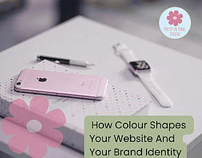 How Colour Shapes Your Website And Your Brand Identity