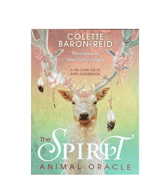 The Spirit Animal Oracle by Colette Baron-Reid illustrations by Jena DellaGrottaglia