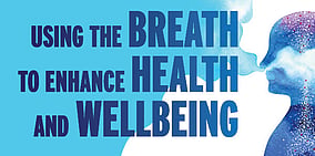 Using the Breath to Enhance Health and Wellbeing - 9 June 2027ZOOM workshop