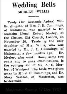 Wedding announcement from the Matamata Record, December 17, 1937, for Dr. Gertrude Aphra (Trudy) Willis and Dr. Malcolm Lionel Robert Morley.