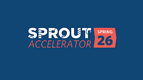 Sprout Welcomes Its Largest Sprout Accelerator Cohort