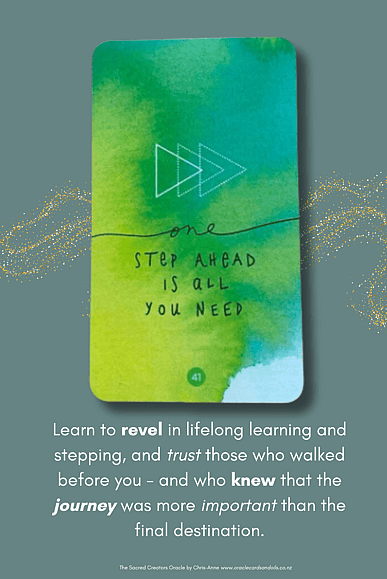 one step ahead is all you need oracle card from the sacred creators oracle by Chris-Anne