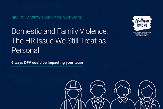 Domestic and Family Violence: The HR Issue We Still Treat as Personal