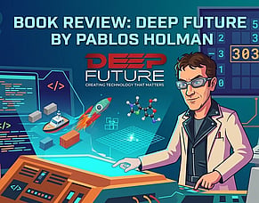 Book Review: Deep Future by Pablos Holman