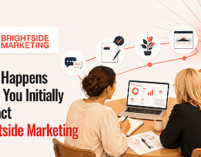 What Happens When You Initially Contact Brightside?