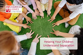Helping Your Children Understand Separation