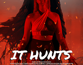 'IT HUNTS' Trailer &ndash; Slow-Burn Supernatural Horror Now Available Worldwide Via Indie Rights