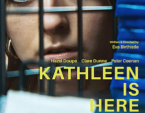 'KATHLEEN IS HERE' Trailer &ndash; Hazel Doupe Stars In Acclaimed Irish Drama