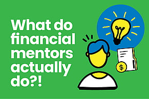 What do financial mentors actually do?! Part 1