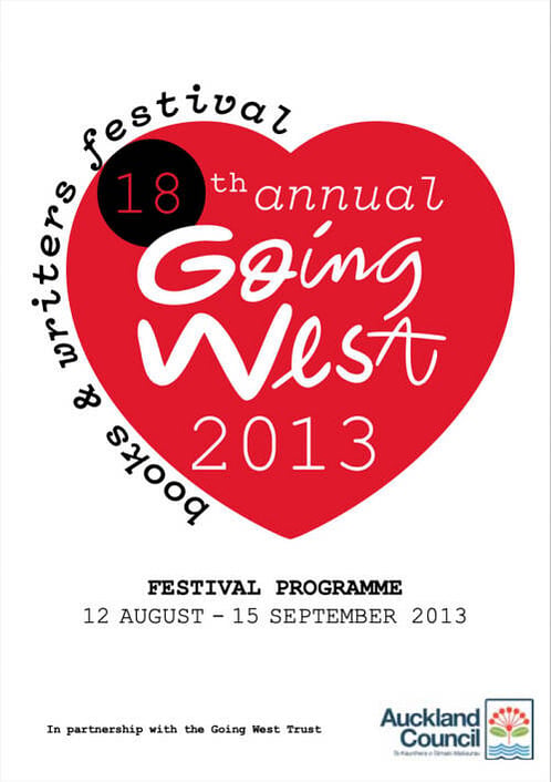 Poster for Going West festival 2013 . '18th annual books & writers festival. Festival programme 12 August-15 September 2013.' Writing on a red heart.  Auckland Council logo: 'In partnership with the Going West Trust.'