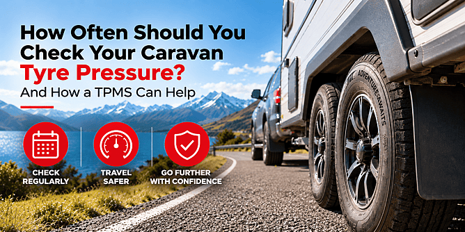 How Often Should You Check Your Caravan Tyre Pressure? And How a TPMS Can Help