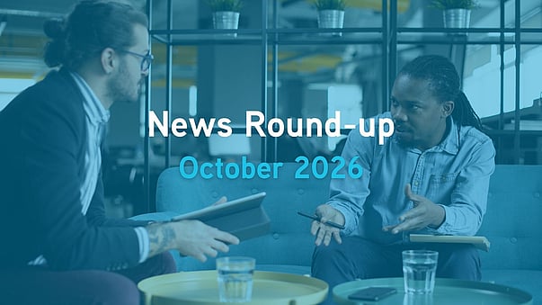 October 2026 News Round-Up. What Business Owners Need to Know.
