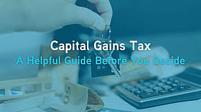 Capital Gains Tax: What to Check Before You Sell, Gift or Transfer an Asset