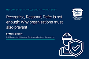 Recognise, Respond, Refer is not enough: Why organisations must also prevent