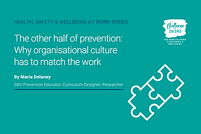 The other half of prevention: Why organisational culture has to match the work