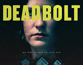 'DEADBOLT' Brings Home-Invasion Thriller To Digital And On Demand November 13