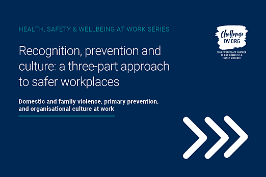 Recognition, prevention and culture: a three-part approach to safer workplaces