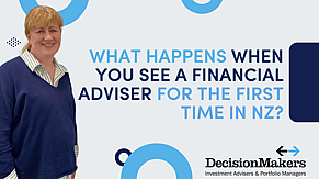 What happens when you see a financial adviser for the first time in NZ?